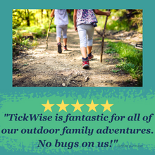 Tick Wise - Is fantastic for all our out door outdoor family adventures.